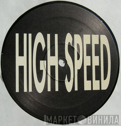 High Speed - Винил CD и Кассеты лейбла High Speed на сайте МаркетВинила