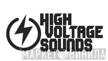 High Voltage Sounds - Винил CD и Кассеты лейбла High Voltage Sounds на сайте МаркетВинила