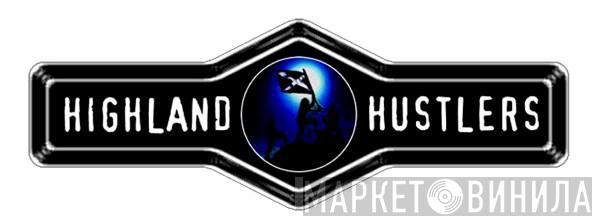 Highland Hustlers - Винил CD и Кассеты лейбла Highland Hustlers на сайте МаркетВинила