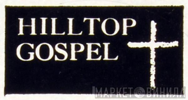 Hilltop Gospel - Винил CD и Кассеты лейбла Hilltop Gospel на сайте МаркетВинила