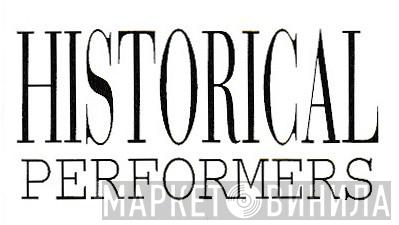 Historical Performers - Винил CD и Кассеты лейбла Historical Performers на сайте МаркетВинила