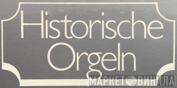 Historische Orgeln  - Винил CD и Кассеты лейбла Historische Orgeln (2) на сайте МаркетВинила