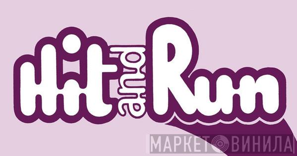 Hit And Run - Винил CD и Кассеты лейбла Hit And Run на сайте МаркетВинила