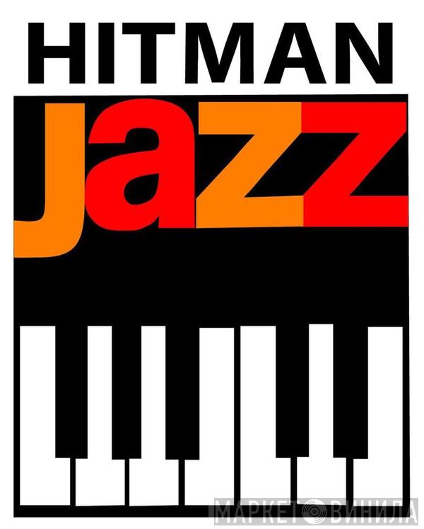 Hitman Jazz - Винил CD и Кассеты лейбла Hitman Jazz на сайте МаркетВинила