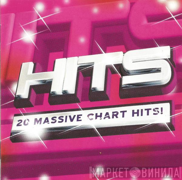Hits - 20 Massive Chart Hits - Винил CD и Кассеты лейбла Hits - 20 Massive Chart Hits на сайте МаркетВинила
