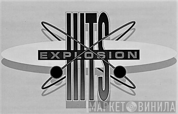 Hits Explosion - Винил CD и Кассеты лейбла Hits Explosion на сайте МаркетВинила