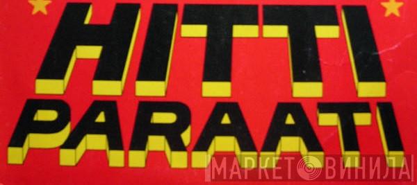 Hittiparaati - Винил CD и Кассеты лейбла Hittiparaati на сайте МаркетВинила