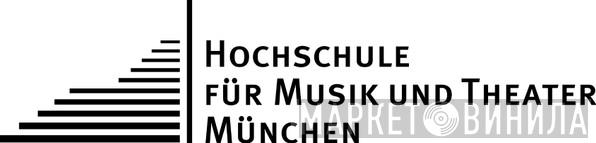 Hochschule für Musik und Theater München - Винил CD и Кассеты лейбла Hochschule für Musik und Theater München на сайте МаркетВинила