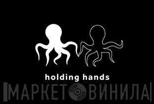 Holding Hands - Винил CD и Кассеты лейбла Holding Hands на сайте МаркетВинила