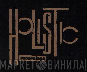 Holistic Recordings - Винил CD и Кассеты лейбла Holistic Recordings на сайте МаркетВинила