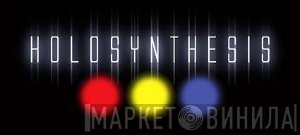 Holosynthesis - Винил CD и Кассеты лейбла Holosynthesis на сайте МаркетВинила