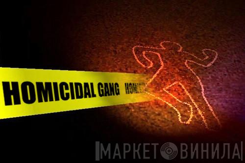 Homicidal Gang - Винил CD и Кассеты лейбла Homicidal Gang на сайте МаркетВинила