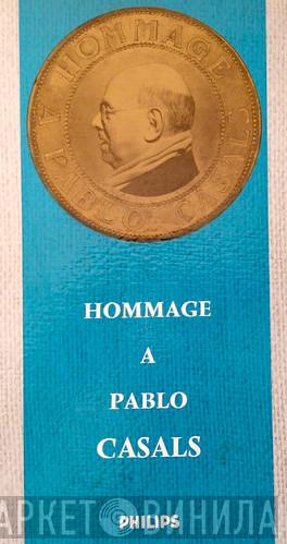 Hommage A Pablo Casals - Винил CD и Кассеты лейбла Hommage A Pablo Casals на сайте МаркетВинила