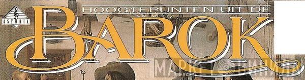 Hoogtepunten Uit De Barok - Винил CD и Кассеты лейбла Hoogtepunten Uit De Barok на сайте МаркетВинила