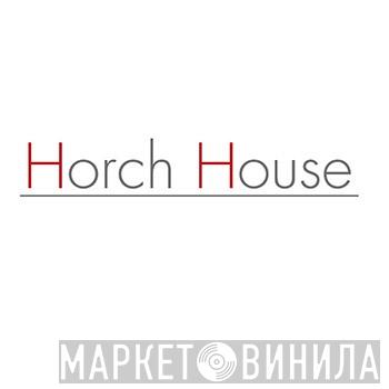 Horch House - Винил CD и Кассеты лейбла Horch House на сайте МаркетВинила
