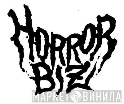 Horror Biz - Винил CD и Кассеты лейбла Horror Biz на сайте МаркетВинила
