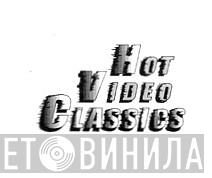 Hot Video Classics - Винил CD и Кассеты лейбла Hot Video Classics на сайте МаркетВинила