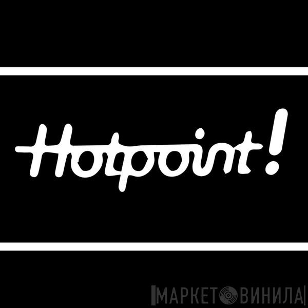 Hotpoint - Винил CD и Кассеты лейбла Hotpoint на сайте МаркетВинила