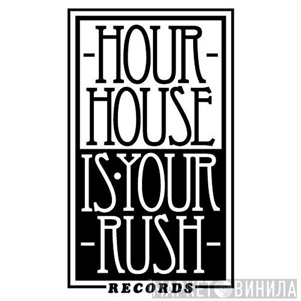 Hour House Is Your Rush Records - Винил CD и Кассеты лейбла Hour House Is Your Rush Records на сайте МаркетВинила