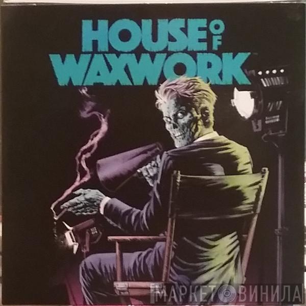 House Of Waxwork - Винил CD и Кассеты лейбла House Of Waxwork на сайте МаркетВинила
