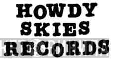 Howdy Skies Records - Винил CD и Кассеты лейбла Howdy Skies Records на сайте МаркетВинила