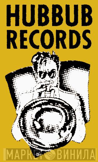 Hubbub Records - Винил CD и Кассеты лейбла Hubbub Records на сайте МаркетВинила
