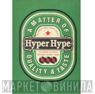 Hyper Hype - Винил CD и Кассеты лейбла Hyper Hype на сайте МаркетВинила