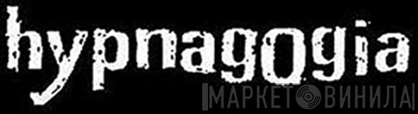 Hypnagogia - Винил CD и Кассеты лейбла Hypnagogia на сайте МаркетВинила