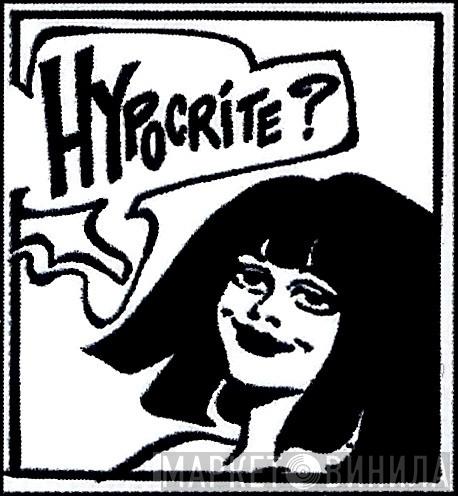Hypocrite ? - Винил CD и Кассеты лейбла Hypocrite ? на сайте МаркетВинила