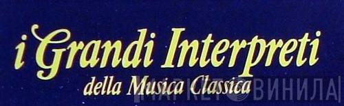 I Grandi Interpreti Della Musica Classica - Винил CD и Кассеты лейбла I Grandi Interpreti Della Musica Classica на сайте МаркетВинила