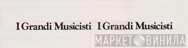 I Grandi Musicisti  - Винил CD и Кассеты лейбла I Grandi Musicisti (2) на сайте МаркетВинила