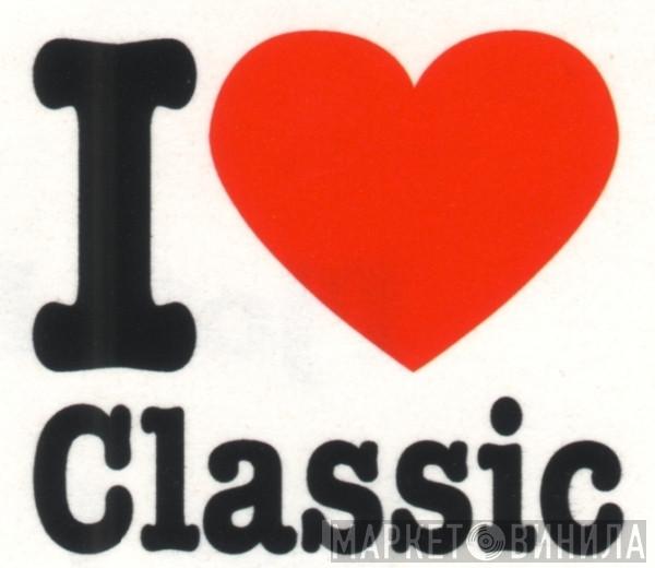 I Love Classic - Винил CD и Кассеты лейбла I Love Classic на сайте МаркетВинила