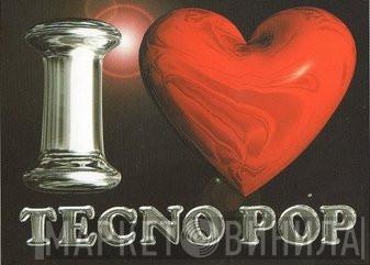 I Love Tecno Pop - Винил CD и Кассеты лейбла I Love Tecno Pop на сайте МаркетВинила