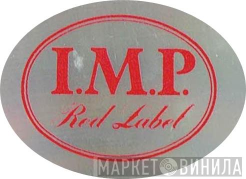 I.M.P. Red Label - Винил CD и Кассеты лейбла I.M.P. Red Label на сайте МаркетВинила