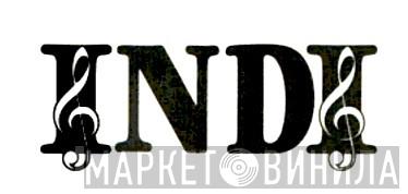 I.N.D.I. - Винил CD и Кассеты лейбла I.N.D.I. на сайте МаркетВинила