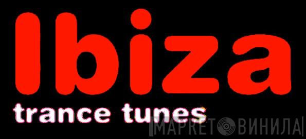 Ibiza Trance Tunes - Винил CD и Кассеты лейбла Ibiza Trance Tunes на сайте МаркетВинила