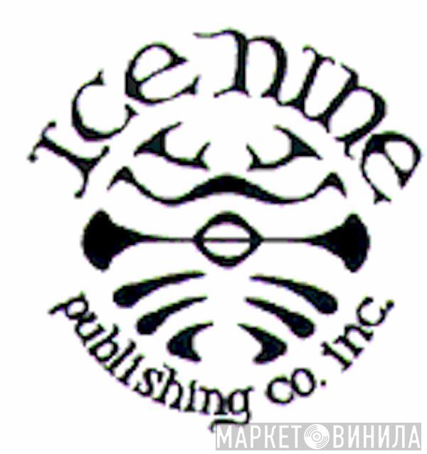 Ice Nine Publishing Company, Inc. - Винил CD и Кассеты лейбла Ice Nine Publishing Company, Inc. на сайте МаркетВинила