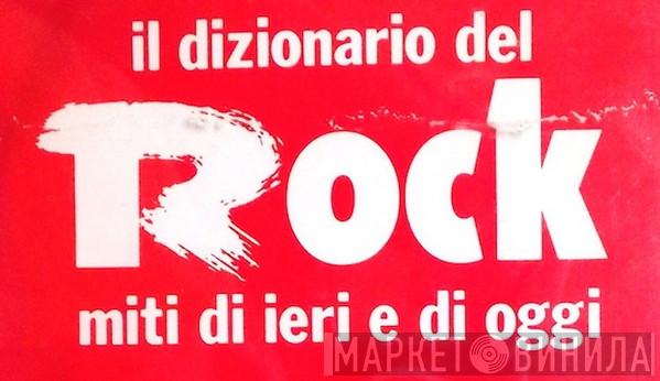 Il Dizionario Del Rock - Винил CD и Кассеты лейбла Il Dizionario Del Rock на сайте МаркетВинила