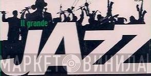 Il Grande Jazz  - Винил CD и Кассеты лейбла Il Grande Jazz (2) на сайте МаркетВинила