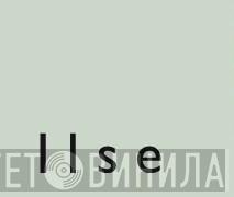 Ilse - Винил CD и Кассеты лейбла Ilse на сайте МаркетВинила