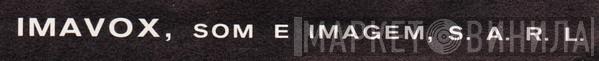 Imavox, Som E Imagem, S.A.R.L. - Винил CD и Кассеты лейбла Imavox, Som E Imagem, S.A.R.L. на сайте МаркетВинила