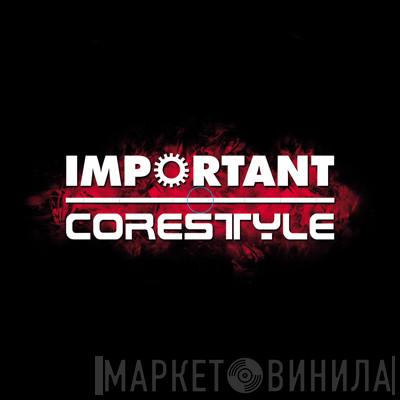 Important Corestyle - Винил CD и Кассеты лейбла Important Corestyle на сайте МаркетВинила