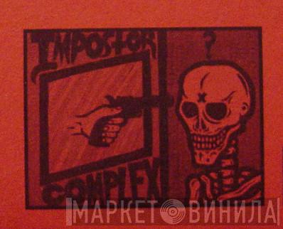 Impostor Complex - Винил CD и Кассеты лейбла Impostor Complex на сайте МаркетВинила