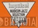 Impulse! Modern Jazz Selection 1500 - Винил CD и Кассеты лейбла Impulse! Modern Jazz Selection 1500 на сайте МаркетВинила