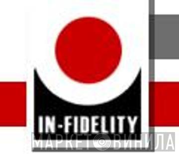 In-Fidelity - Винил CD и Кассеты лейбла In-Fidelity на сайте МаркетВинила