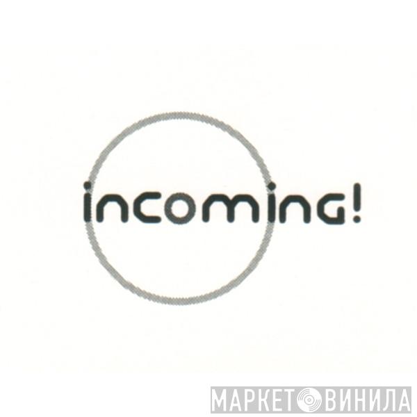 Incoming! - Винил CD и Кассеты лейбла Incoming! на сайте МаркетВинила
