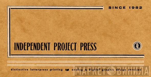 Independent Project Press - Винил CD и Кассеты лейбла Independent Project Press на сайте МаркетВинила