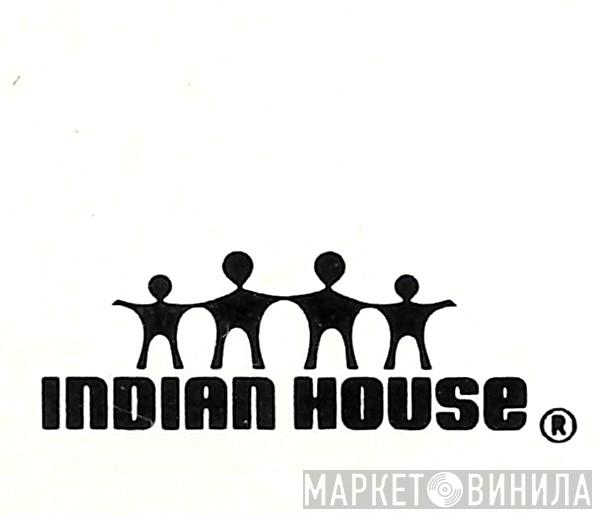 Indian House - Винил CD и Кассеты лейбла Indian House на сайте МаркетВинила