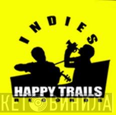 Indies Happy Trails - Винил CD и Кассеты лейбла Indies Happy Trails на сайте МаркетВинила