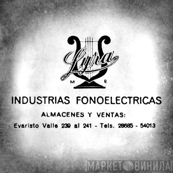 Industrias Fonoelectricas Lyra - Винил CD и Кассеты лейбла Industrias Fonoelectricas Lyra на сайте МаркетВинила
